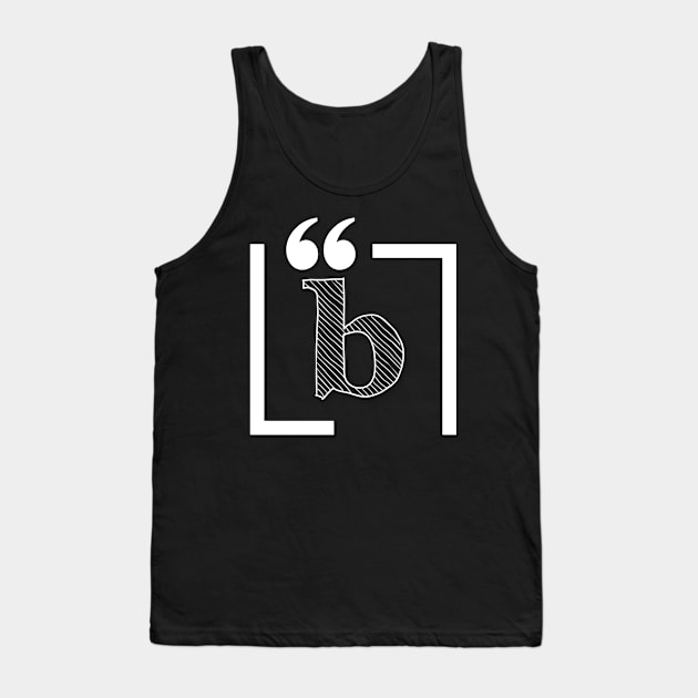 Letter B: Monogram Initial letter b. Tank Top by EightBats